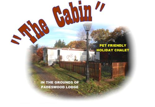 Padeswood House | 'The Cabin'. A cosy private & secure holiday home.